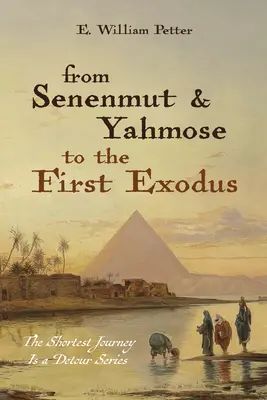 De Senenmut y Yahmose al primer Éxodo - From Senenmut and Yahmose to the First Exodus