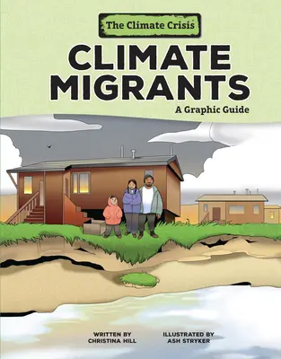 Migrantes climáticos: Guía gráfica - Climate Migrants: A Graphic Guide