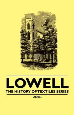 Lowell - Serie Historia del textil - Lowell - The History of Textiles Series