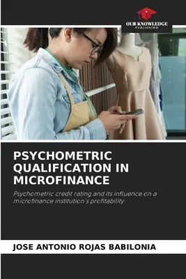 Cualificación Psicométrica en la Microfinanza - Psychometric Qualification in Microfinance