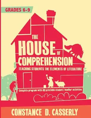 La casa de la comprensión: Enseñar a los alumnos los elementos de la literatura - The House of Comprehension: Teaching Students the Elements of Literature