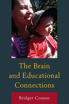 El cerebro y las conexiones educativas - The Brain and Educational Connections