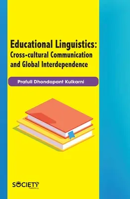 Lingüística Educativa: Comunicación intercultural e interdependencia global - Educational Linguistics: Cross-Cultural Communication and Global Interdependence