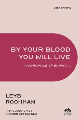 Por tu sangre vivirás: Crónica de supervivencia - By Your Blood You Will Live: A Chronicle of Survival