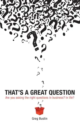 Es una gran pregunta: ¿Te estás haciendo las preguntas correctas en los negocios? ¿En la vida? - That's a Great Question: Are You Asking the Right Questions in Business? In Life?