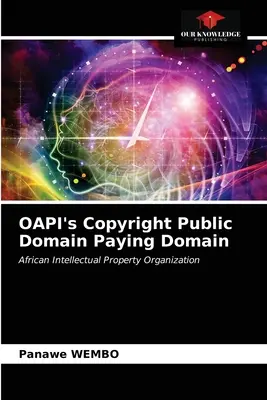 Derechos de autor de la OAPI Dominio público Dominio de pago - OAPI's Copyright Public Domain Paying Domain