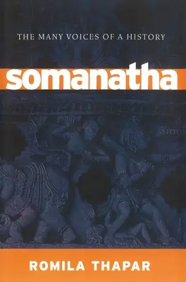 Somanatha: Las múltiples voces de una historia - Somanatha: The Many Voices of a History