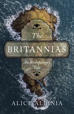 Las Britannias: Historia de un archipiélago - The Britannias: An Archipelago's Tale