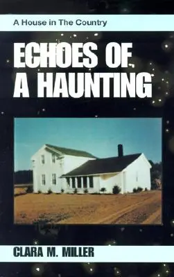 Ecos de un fantasma: Una casa en el campo - Echoes of a Haunting: A House in the Country