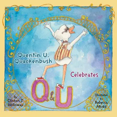 Quentin U. Quackenbush celebra Q y U - Quentin U. Quackenbush Celebrates Q and U