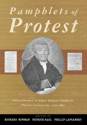 Panfletos de protesta: Antología de la primera literatura de protesta afroamericana, 1790-1860 - Pamphlets of Protest: An Anthology of Early African-American Protest Literature, 1790-1860