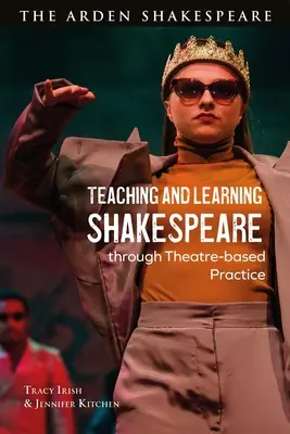 Enseñanza y aprendizaje de Shakespeare a través de la práctica teatral - Teaching and Learning Shakespeare Through Theatre-Based Practice