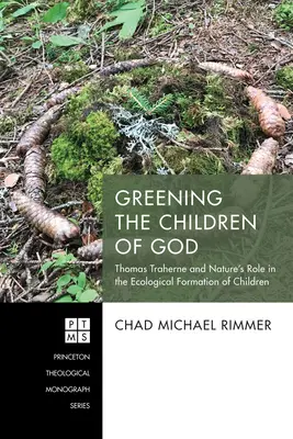 Reverdecer a los hijos de Dios: Thomas Traherne y el papel de la naturaleza en la formación ecológica de los niños - Greening the Children of God: Thomas Traherne and Nature's Role in the Ecological Formation of Children