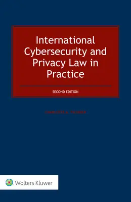 Derecho internacional de la ciberseguridad y la privacidad en la práctica - International Cybersecurity and Privacy Law in Practice