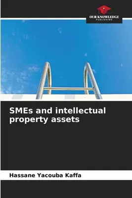 Las PYME y los activos de propiedad intelectual - SMEs and intellectual property assets