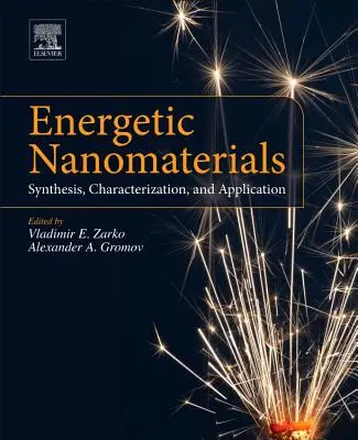 Nanomateriales energéticos: Síntesis, caracterización y aplicación - Energetic Nanomaterials: Synthesis, Characterization, and Application