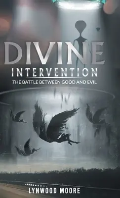 Intervención divina: La batalla entre el bien y el mal - Divine Intervention: The Battle Between Good And Evil