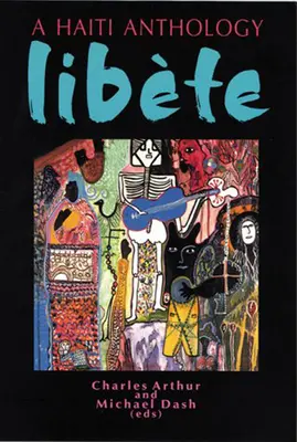 Libete: Una antología de Haití - Libete: A Haiti Anthology