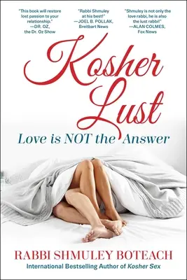 La lujuria kosher: el amor no es la respuesta - Kosher Lust: Love Is Not the Answer