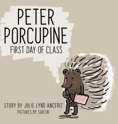 Peter Porcupine: Primer día de clase - Peter Porcupine: First Day of Class