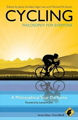 Ciclismo - Filosofía para todos: Un tour de force filosófico - Cycling - Philosophy for Everyone: A Philosophical Tour de Force