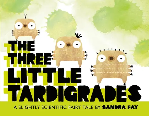 Los tres pequeños Tardígrados - The Three Little Tardigrades