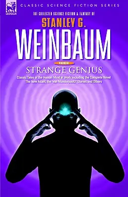 GENIO EXTRAÑO - Relatos clásicos sobre el funcionamiento de la mente humana, incluida la novela completa El nuevo Adán, los cuentos de Manderpootz y otros. - STRANGE GENIUS - Classic Tales of the Human Mind at Work Including the Complete Novel The New Adam, the 'van Manderpootz' Stories and Others