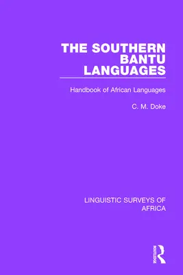 Las lenguas bantúes del sur: Manual de lenguas africanas - The Southern Bantu Languages: Handbook of African Languages