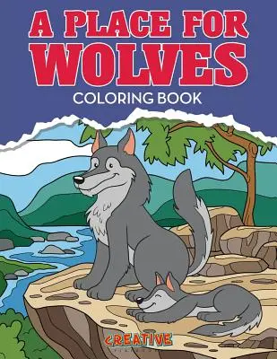 Un lugar para los lobos Libro para colorear - A Place for Wolves Coloring Book
