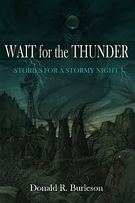 Espera el Trueno: Historias para una noche de tormenta - Wait for the Thunder: Stories for a Stormy Night