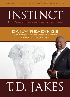 Lecturas diarias del instinto: 100 reflexiones que descubrirán, agudizarán y activarán sus instintos - Instinct Daily Readings: 100 Insights That Will Uncover, Sharpen and Activate Your Instincts