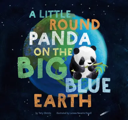 Un pequeño panda redondo en la gran tierra azul - A Little Round Panda on the Big Blue Earth