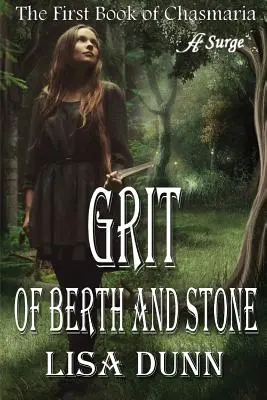 Grit of Berth and Stone: El primer libro de Chasmaria - Grit of Berth and Stone: The First Book of Chasmaria