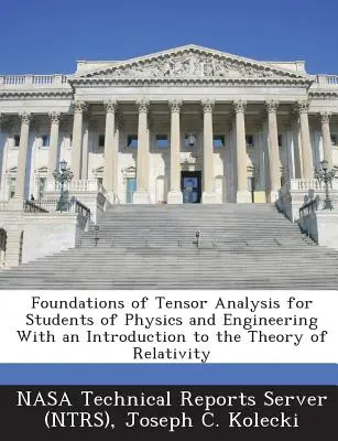 Fundamentos del análisis tensorial para estudiantes de física e ingeniería con una introducción a la teoría de la relatividad - Foundations of Tensor Analysis for Students of Physics and Engineering With an Introduction to the Theory of Relativity