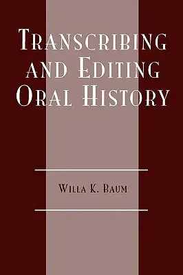 Transcripción y edición de la historia oral - Transcribing and Editing Oral History