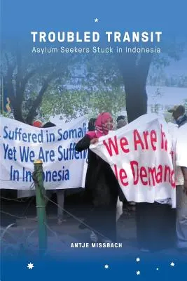 Tránsito problemático: Solicitantes de asilo atrapados en Indonesia - Troubled Transit: Asylum Seekers Stuck in Indonesia