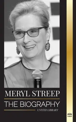 Meryl Streep: La biografía de la mejor actriz estadounidense de su generación y sus papeles nominados al Oscar - Meryl Streep: The biography of America's best actress of her generation and her Oscar-nominated roles