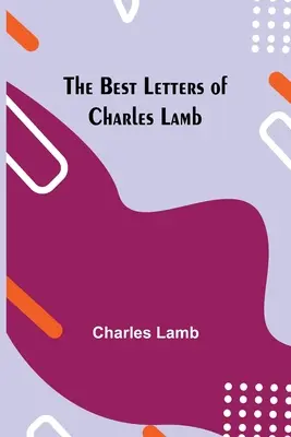 Las mejores cartas de Charles Lamb - The Best Letters of Charles Lamb