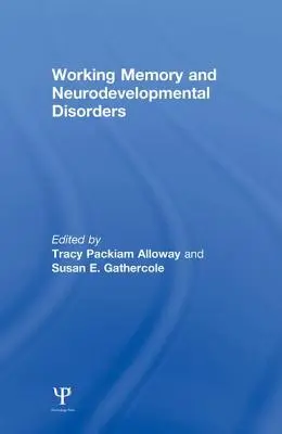 Memoria de trabajo y trastornos del neurodesarrollo - Working Memory and Neurodevelopmental Disorders