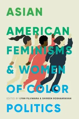 Feminismos asiático-americanos y política de las mujeres de color - Asian American Feminisms and Women of Color Politics