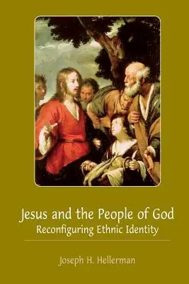 Jesús y el pueblo de Dios: Reconfigurar la identidad étnica - Jesus and the People of God: Reconfiguring Ethnic Identity