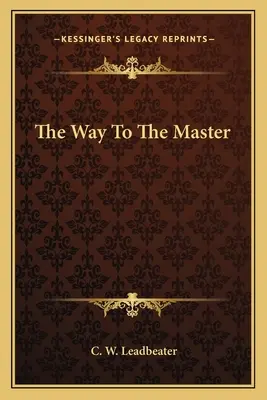 El camino hacia el Maestro - The Way To The Master