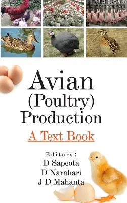 Avian (Poultry) Production: A Textbook