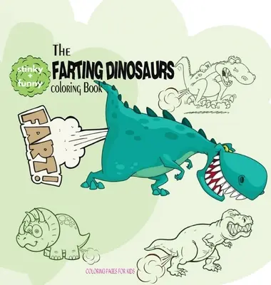 Libro para colorear de los dinosaurios pedorros - Farting Dinosaurs Coloring Book