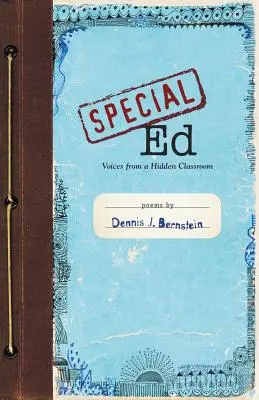 Educación especial Voces de un aula oculta - Special Ed: Voices from a Hidden Classroom