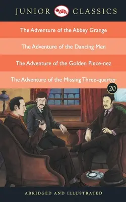 Clásico juvenil - Libro 20 (La aventura de la granja de la abadía, La aventura de los hombres bailarines, La aventura del pince-nez de oro, La aventura de la - Junior Classic - Book 20 (The Adventure of the Abbey Grange, The Adventure of the Dancing Men, The Adventure of the Golden Pince-Nez, The Adventure of