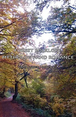 Folclore, mitología y romances del bosque - Forest Folklore, Mythology and Romance