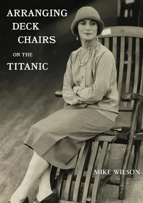 Acomodando las sillas del Titanic - Arranging Deck Chairs on the Titanic