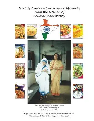 Cocina de la India - Deliciosa y saludable de la cocina de Shuma Chakravarty - India's Cuisine - Delicious and Healthy from the Kitchen of Shuma Chakravarty