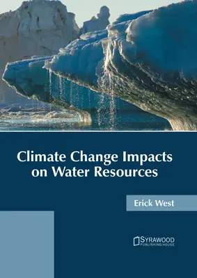 Impactos del cambio climático en los recursos hídricos - Climate Change Impacts on Water Resources